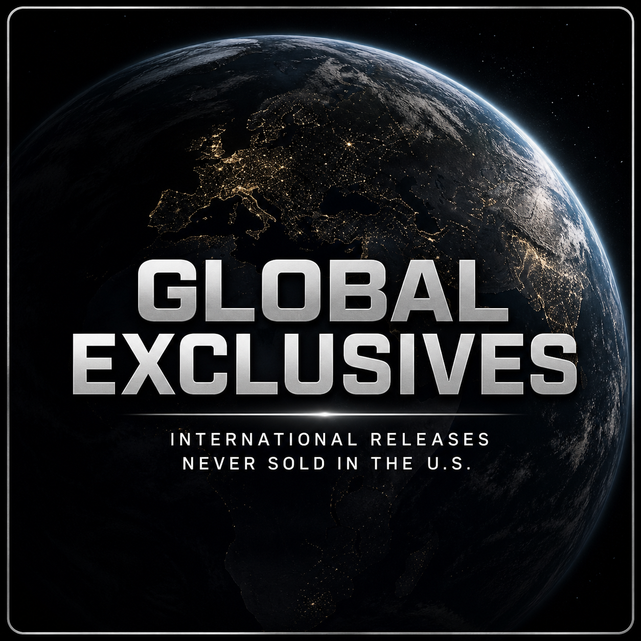 Global Exclusives